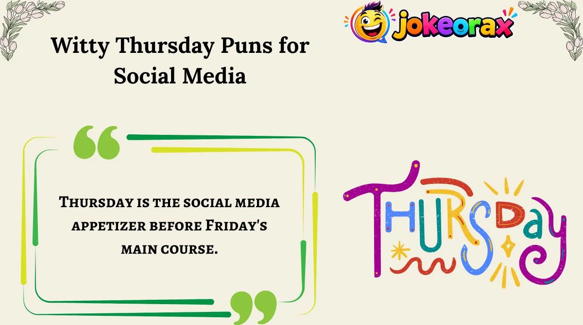 Witty Thursday Puns for Social Media