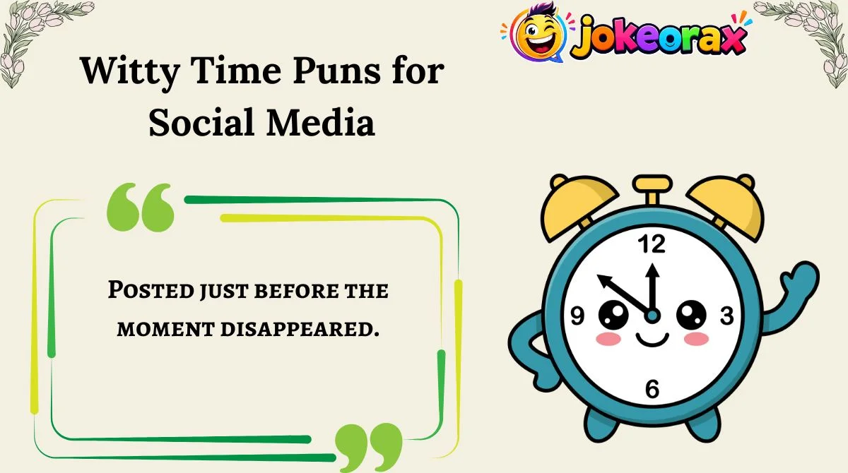 Witty Time Puns for Social Media