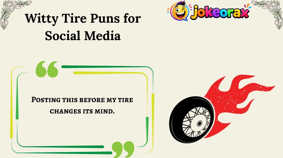 Witty Tire Puns for Social Media