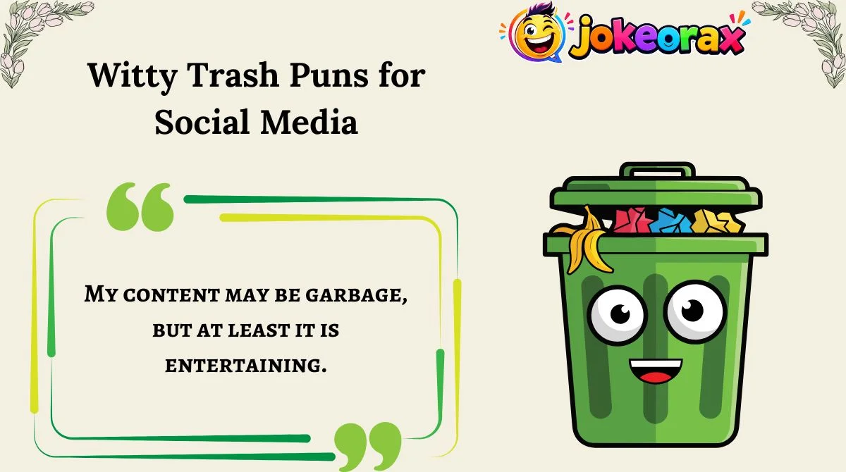 Witty Trash Puns for Social Media